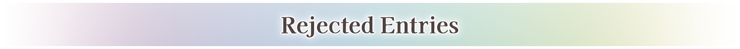 Rejected Entries