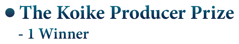 The Koike Producer Prize - 1 Winner
