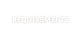 REQUIREMENTS