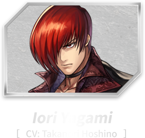 Iori Yagami [CV:Takanori Hoshino]