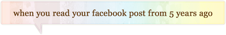 when you read facebbok post from 5 years ago