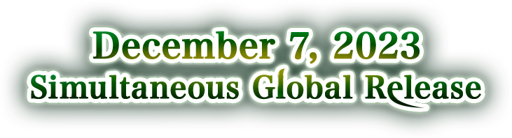 December 7, 2023 Simultaneous Global Release