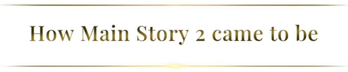 How Main Story 2 came to be